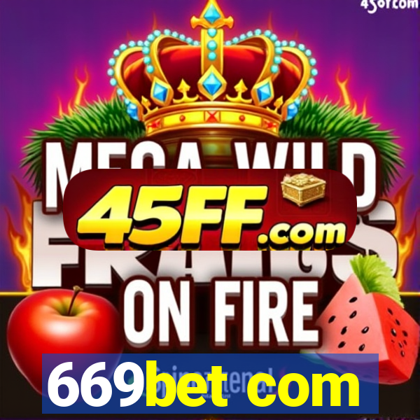 669bet com